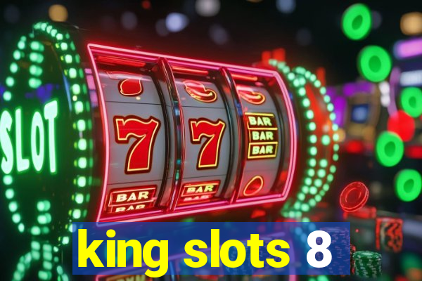 king slots 8